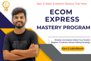 ecom express mastery program by Deepak Kumar